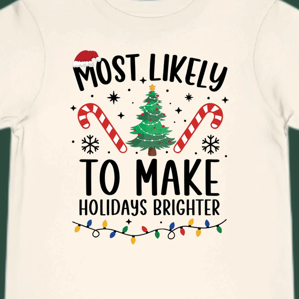 Text reads Most Likely To Make Holidays Brighter with Christmas tree, candy canes, and Santa hat. Make holidays brighter.