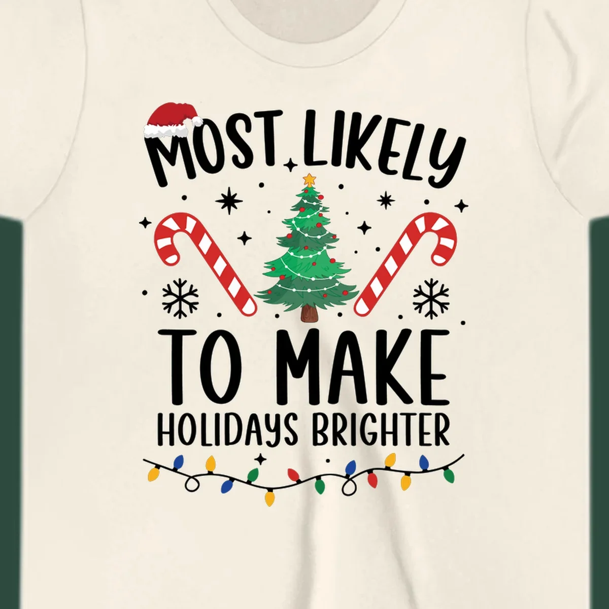 Text reads Most Likely To Make Holidays Brighter with Christmas tree, candy canes, and Santa hat. Make holidays brighter.