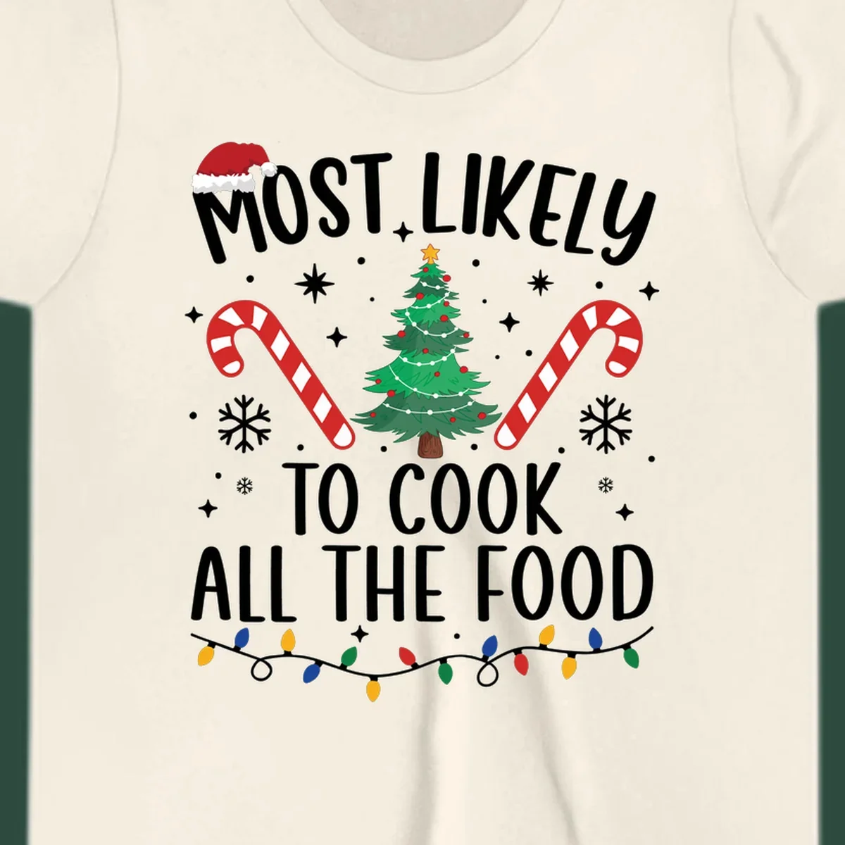 Most Likely To Cook All The Food Christmas design with Santa hat, tree, candy canes, and lights.