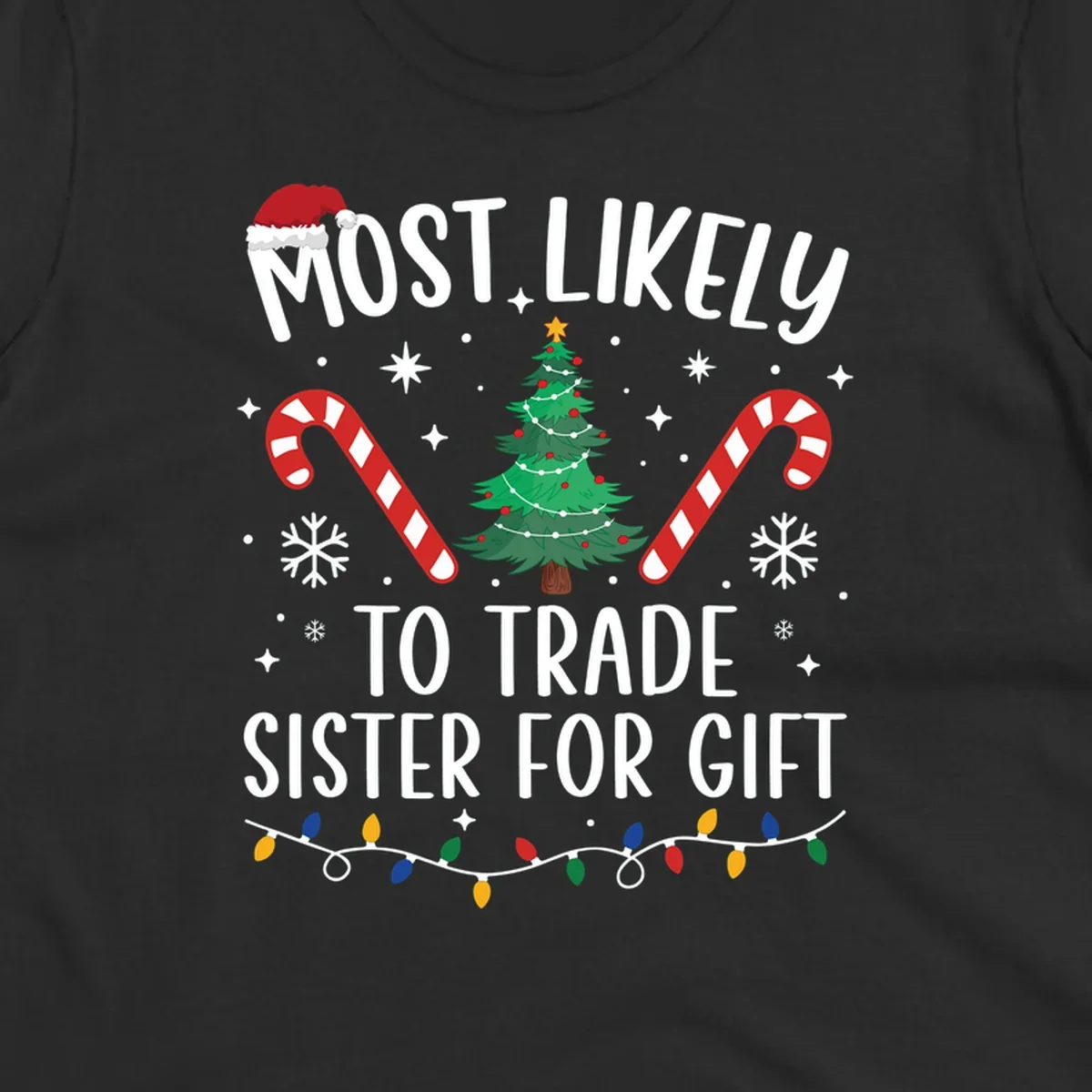 Text 'Most Likely To Trade Sister For Gift' with Christmas graphics. Sister gift trade concept.