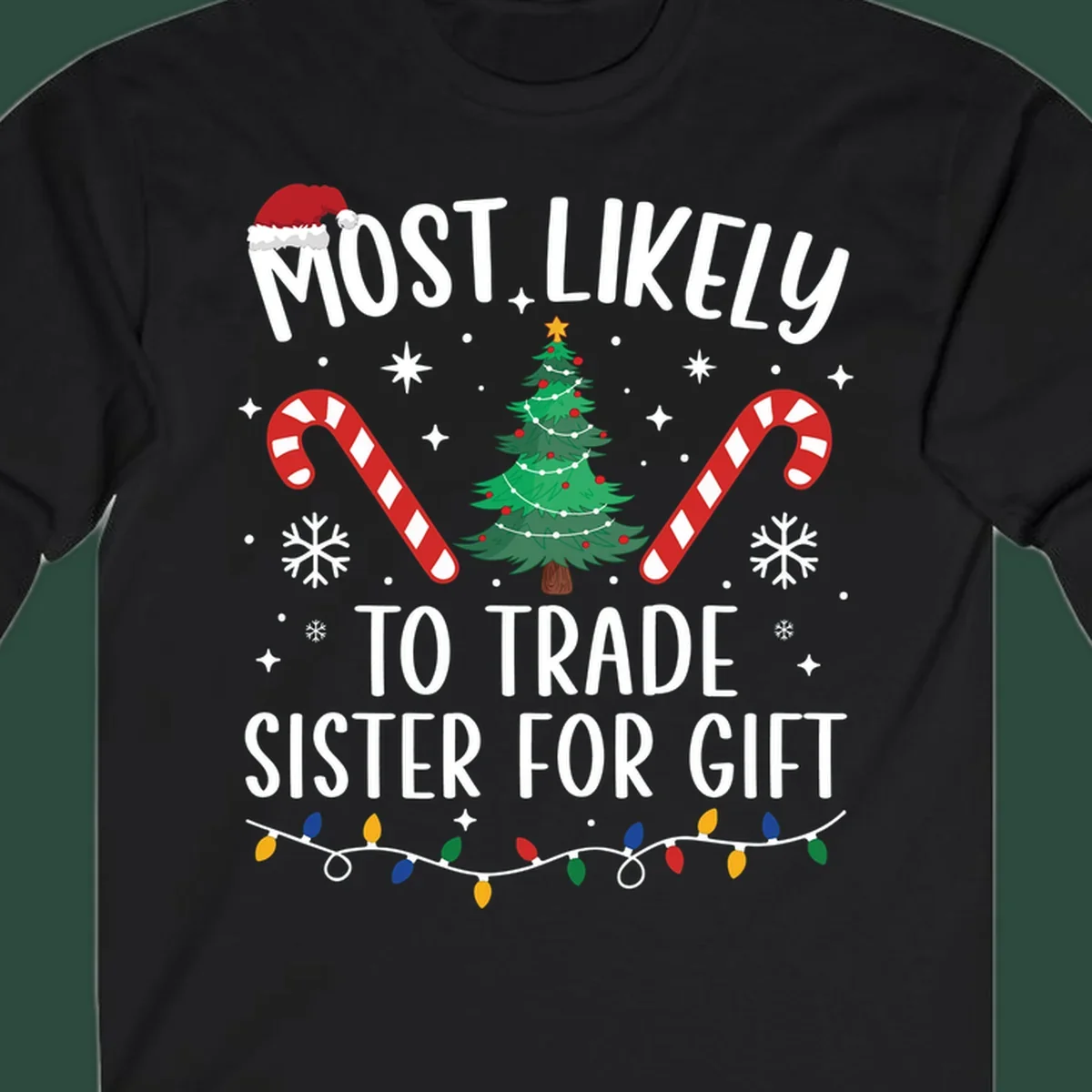 Text 'Most Likely To Trade Sister For Gift' with Christmas graphics. Sister gift trade concept.