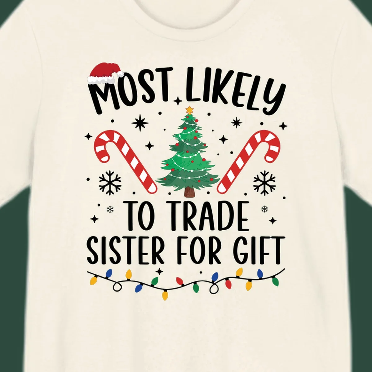 Text 'Most Likely To Trade Sister For Gift' with Christmas graphics. Sister gift trade concept.