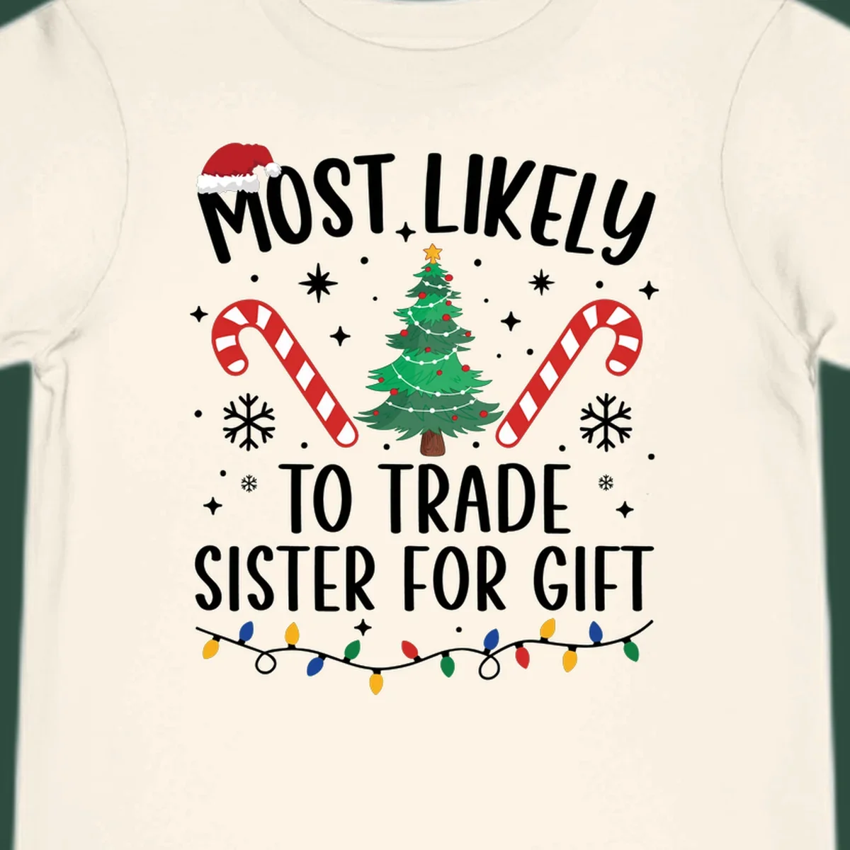 Text 'Most Likely To Trade Sister For Gift' with Christmas graphics. Sister gift trade concept.