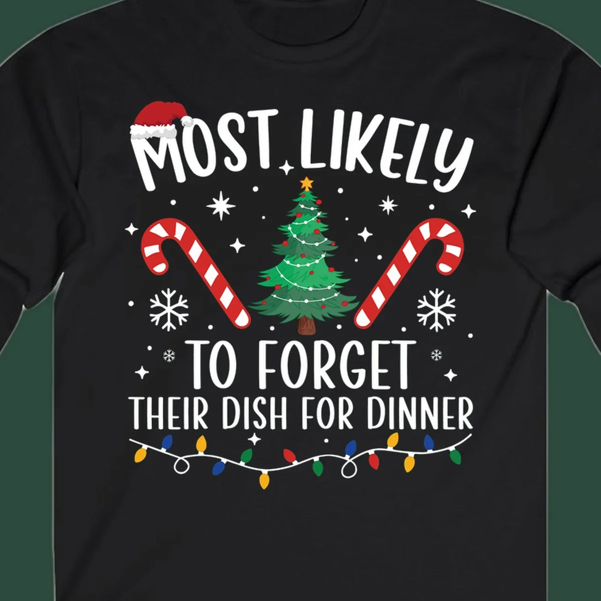 Most Likely To Forget Their Dish Christmas design with text, tree, candy canes, and lights.