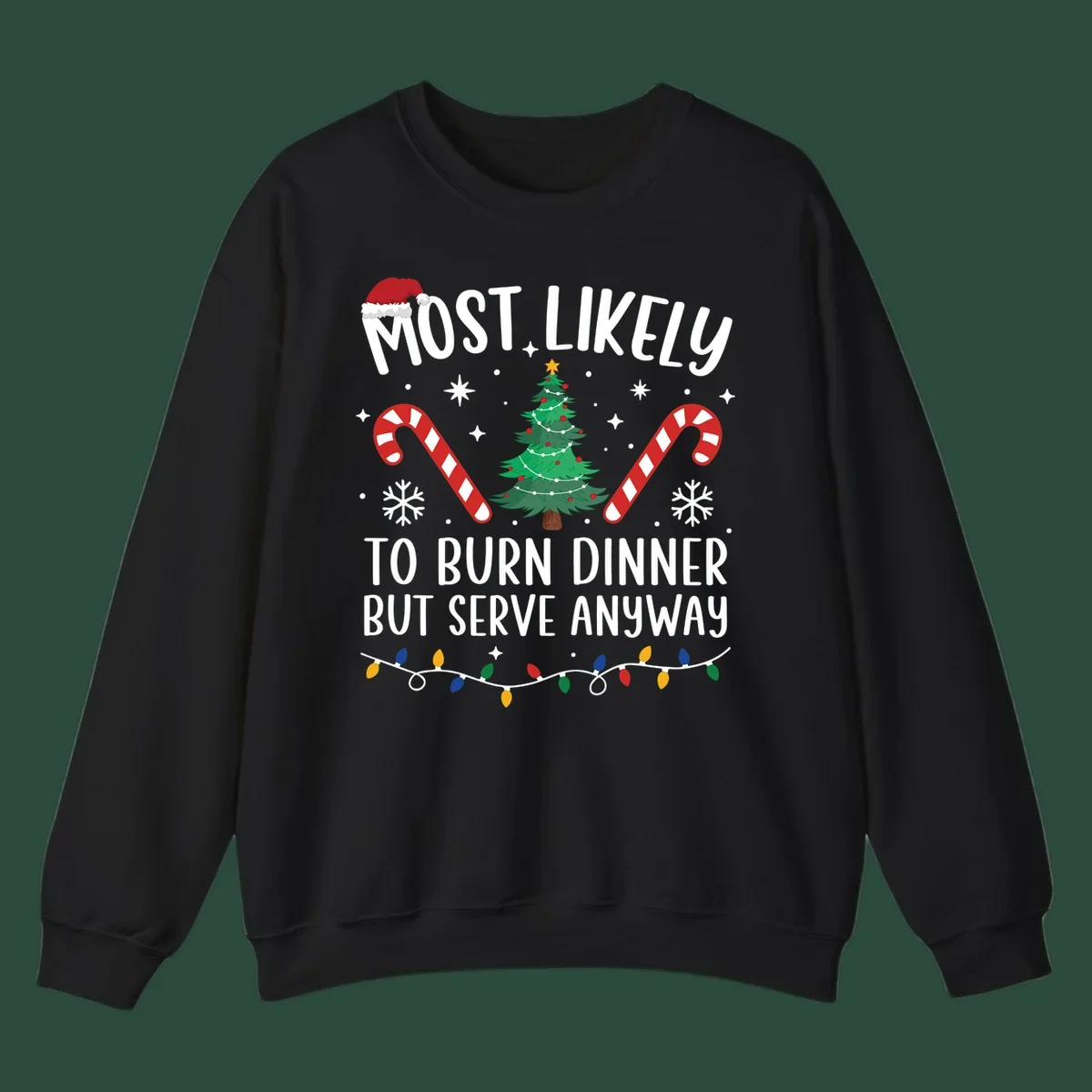 Most likely to burn dinner but serve anyway funny Christmas text with Santa hat, Christmas tree, and candy canes.