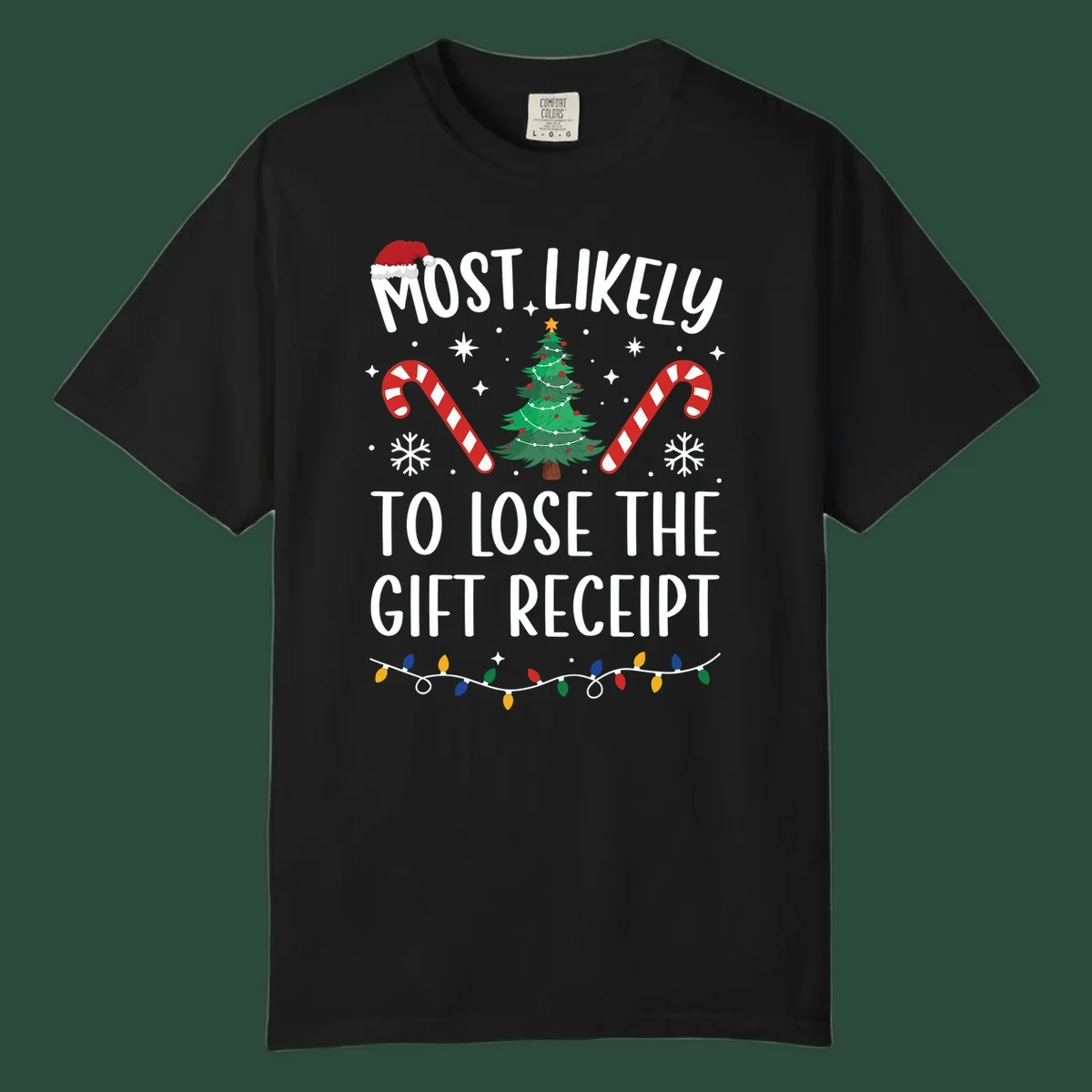 Most Likely To Lose The Gift Receipt Christmas design with text, tree, candy canes, and Santa hat.