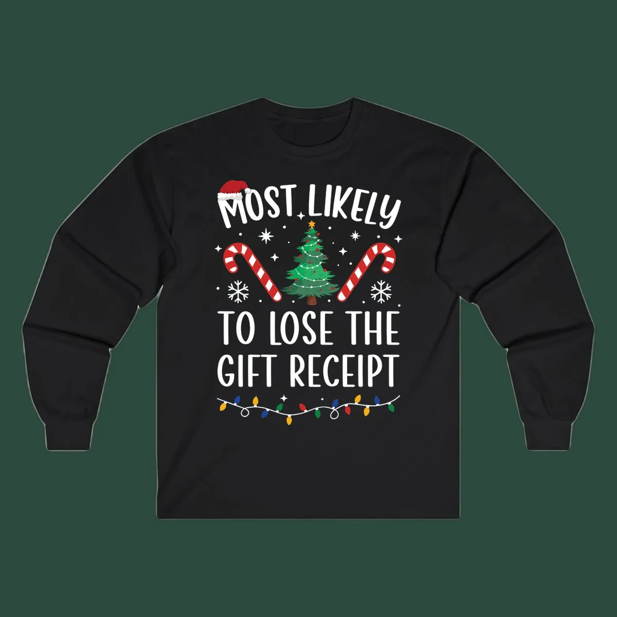 Most Likely To Lose The Gift Receipt Christmas design with text, tree, candy canes, and Santa hat.
