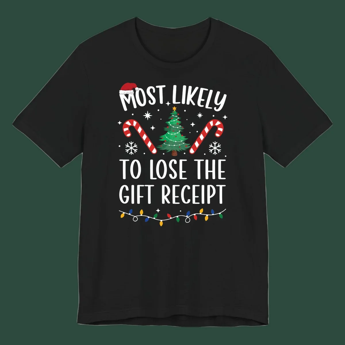Most Likely To Lose The Gift Receipt Christmas design with text, tree, candy canes, and Santa hat.