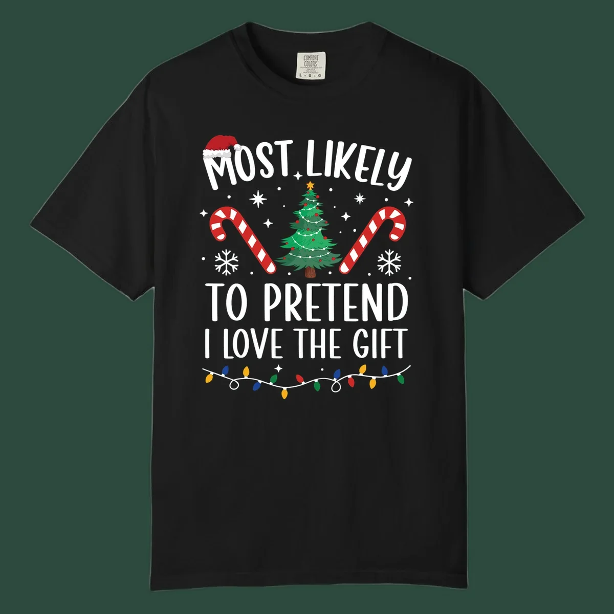 Most Likely To Pretend I Love Gift typography with Christmas elements.