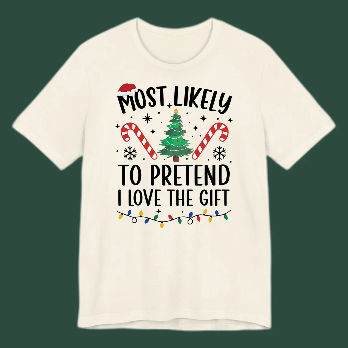 Most Likely To Pretend I Love Gift typography with Christmas elements.