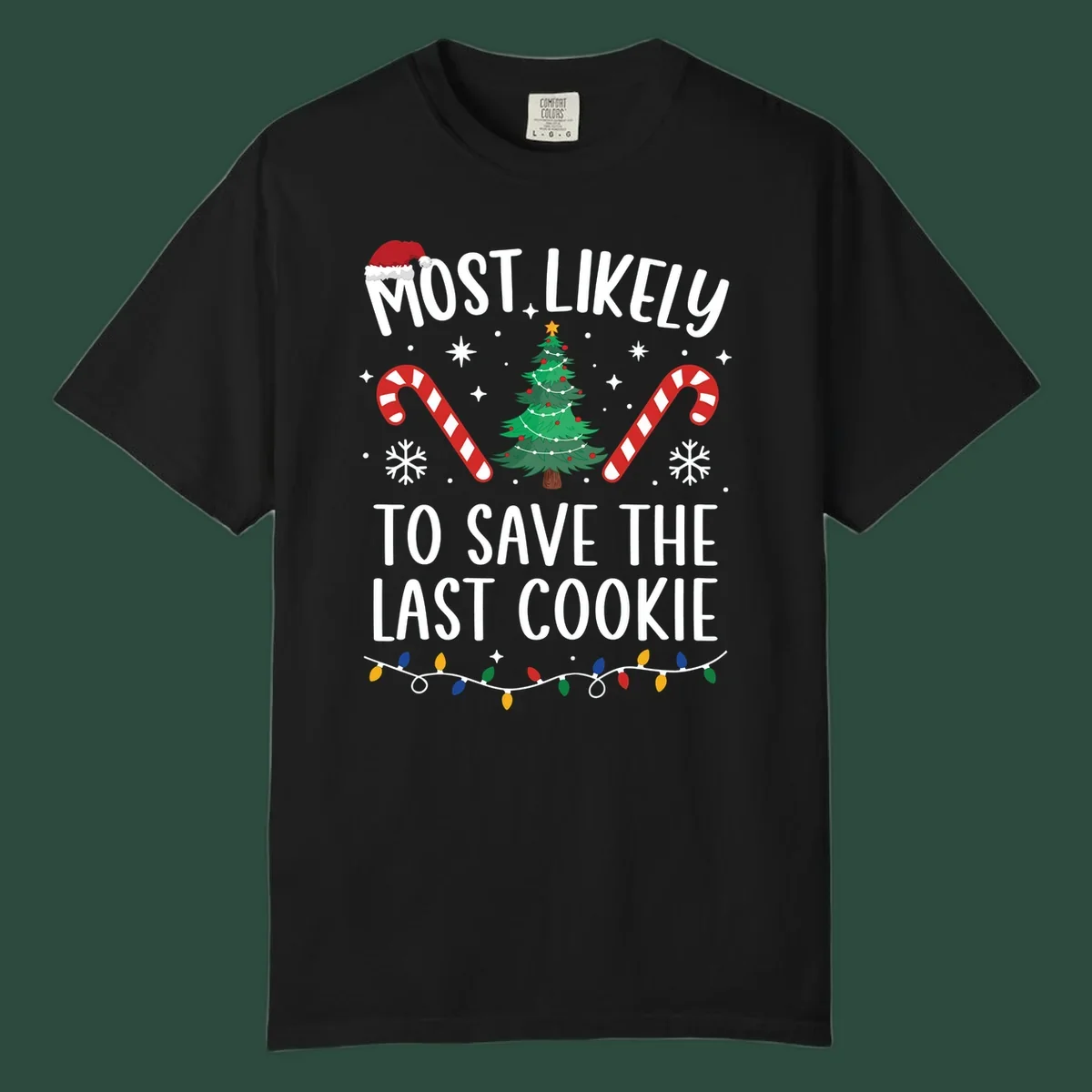 Most likely to save the last cookie Christmas design with tree, candy canes, and Santa hat.
