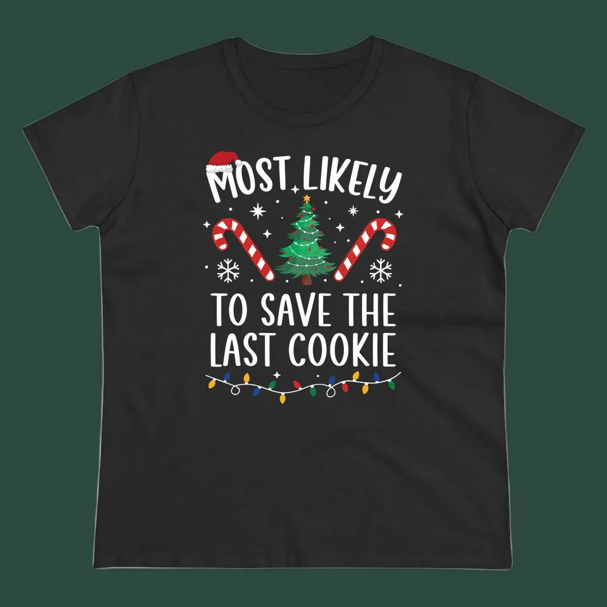 Most likely to save the last cookie Christmas design with tree, candy canes, and Santa hat.