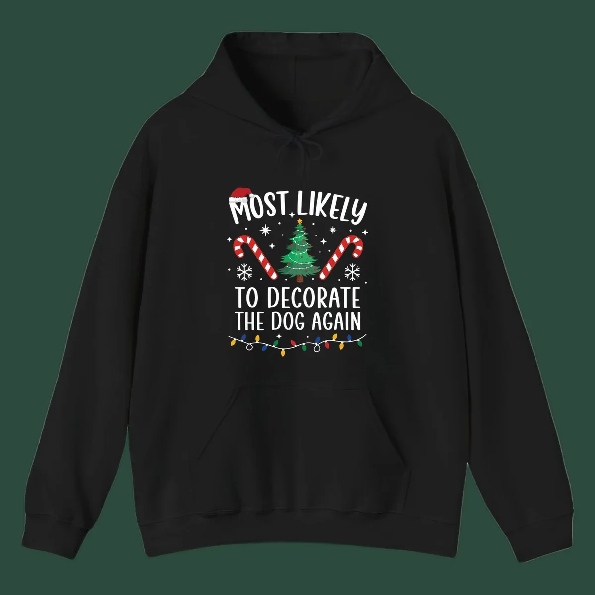 Most Likely To Decorate The Dog Again phrase with Christmas elements like Santa hat, tree, candy canes.