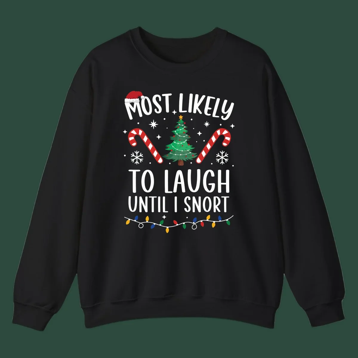 Most Likely To Laugh Until I Snort Christmas design with festive graphics.