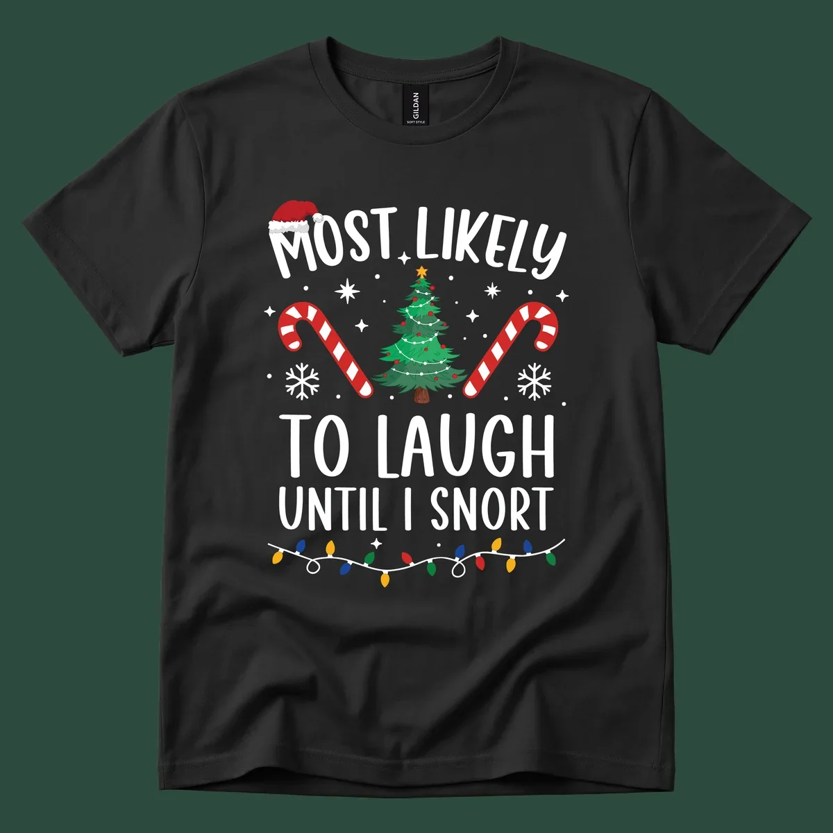 Most Likely To Laugh Until I Snort Christmas design with festive graphics.