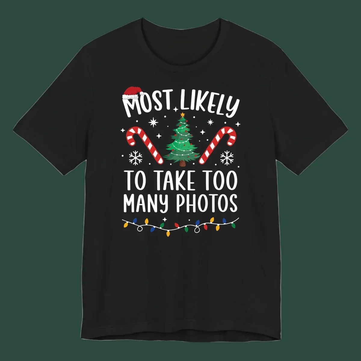 Most Likely To Take Too Many Photos Christmas design with text, candy canes, Christmas tree, and Santa hat.