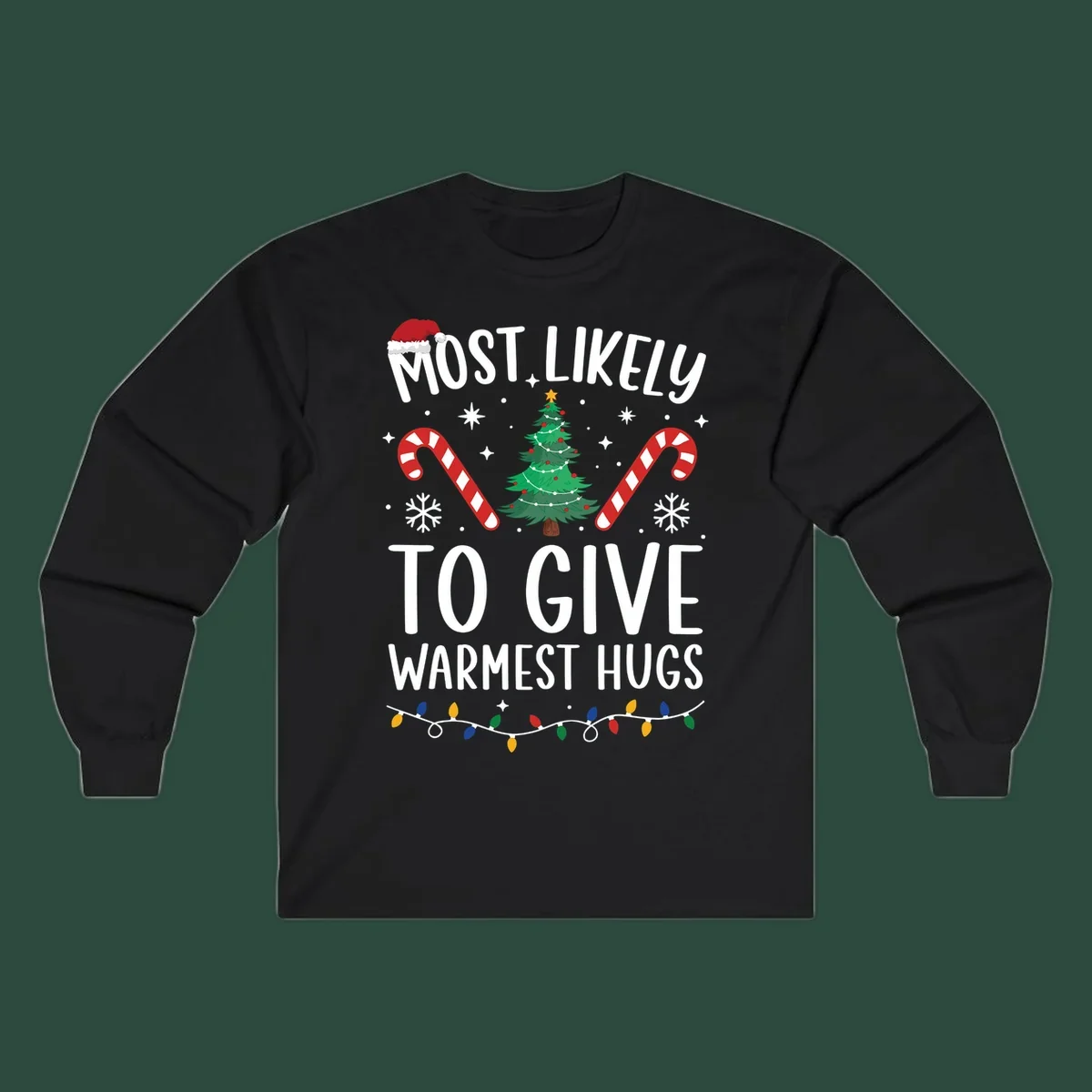 Christmas 'Most Likely To Give Warmest Hugs' design with tree, candy canes, and lights.
