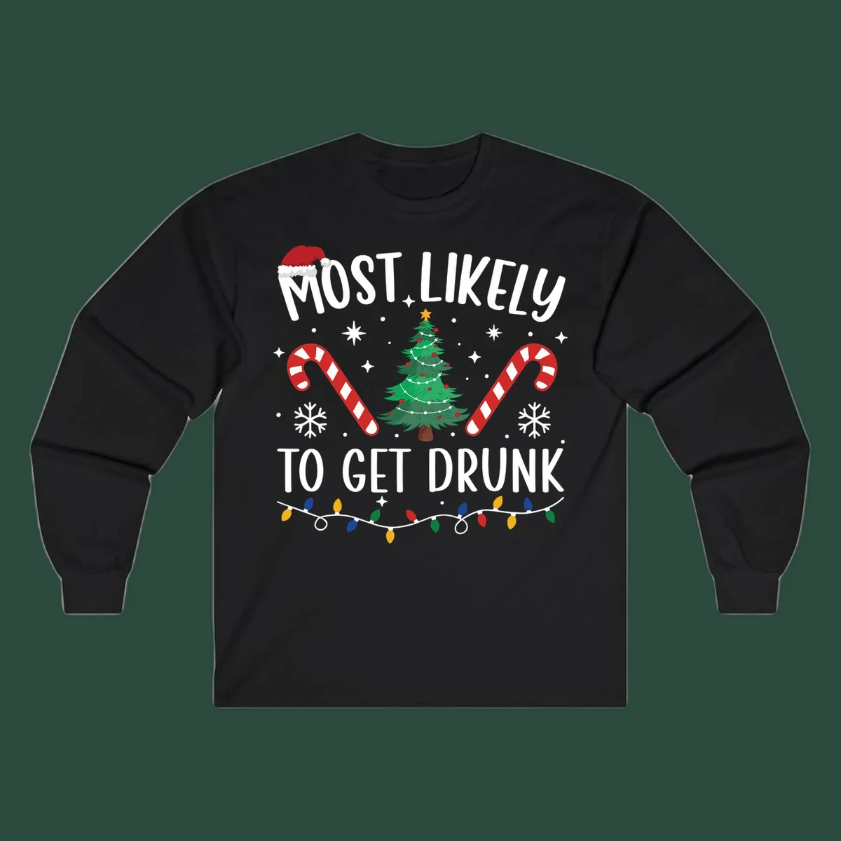 Most Likely To Get Drunk Christmas design with text, Santa hat, Christmas tree, candy canes, and lights.