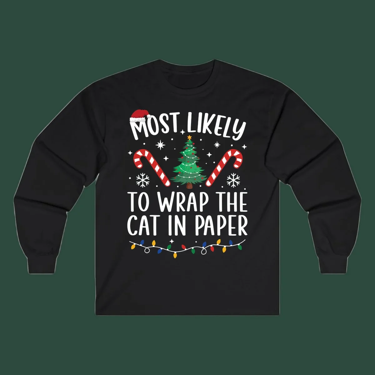 Most Likely To Wrap The Cat Christmas design with text, Santa hat, tree, candy canes, and lights.