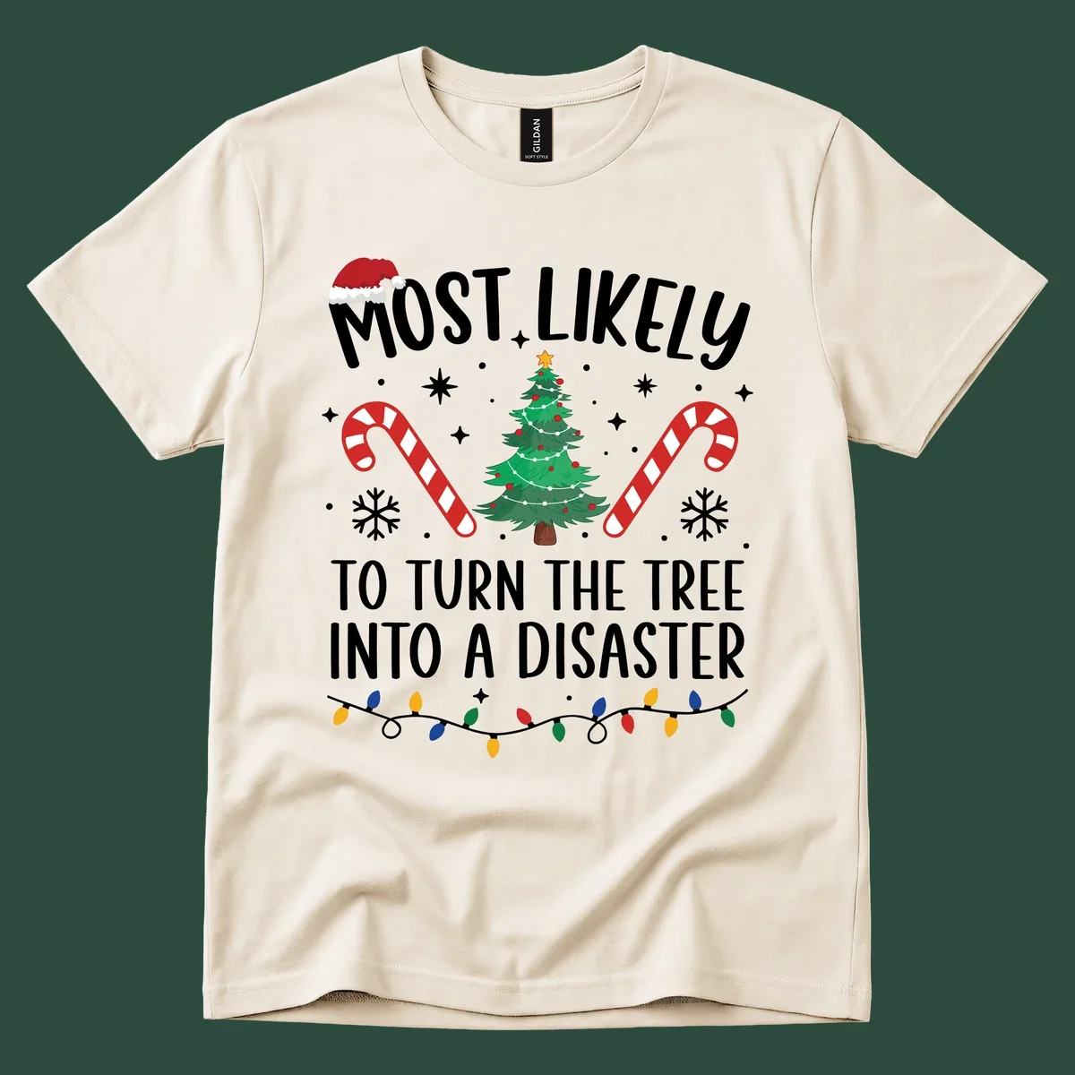 Most Likely To Turn Tree Into Disaster Christmas design with Santa hat, tree, candy canes, and lights.