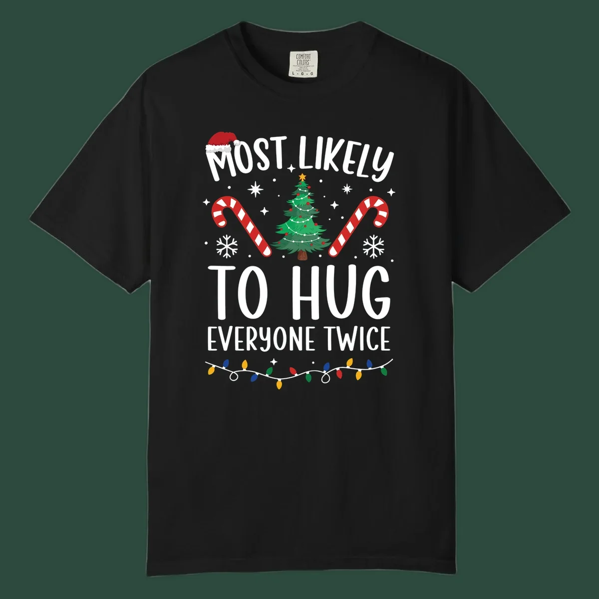 Most Likely To Hug Everyone Twice Christmas design with text, tree, candy canes, and Santa hat.
