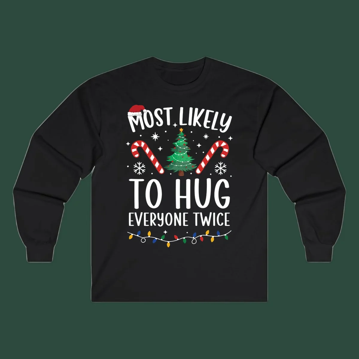 Most Likely To Hug Everyone Twice Christmas design with text, tree, candy canes, and Santa hat.