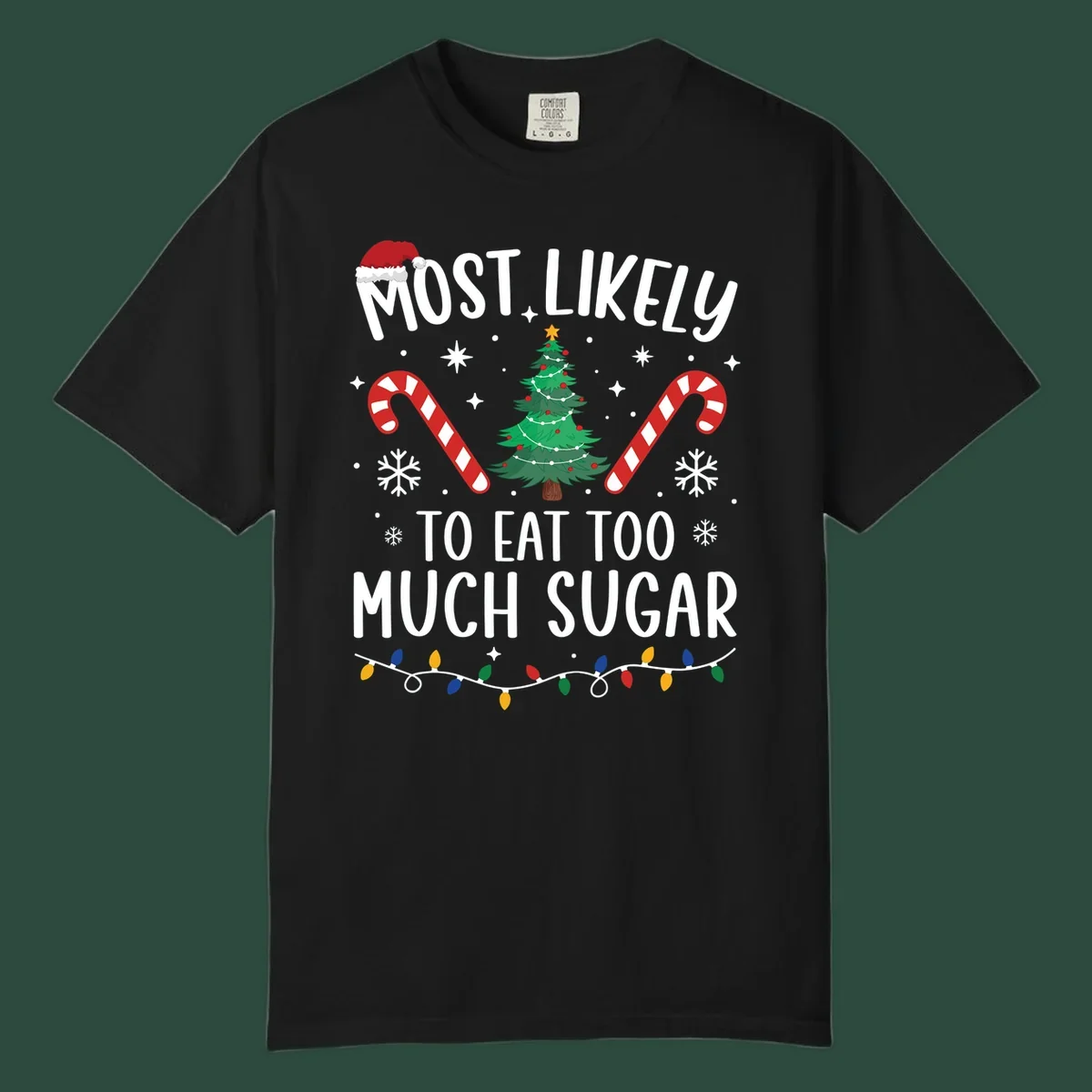 Most Likely To Eat Too Much Sugar Christmas design with text, tree, candy canes, and santa hat.
