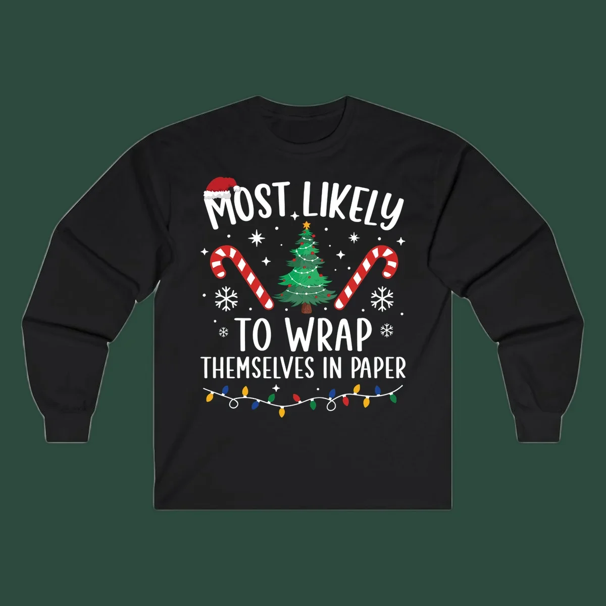 Most Likely To Wrap Themselves In Paper Christmas design with Santa hat, tree, candy canes, and lights.