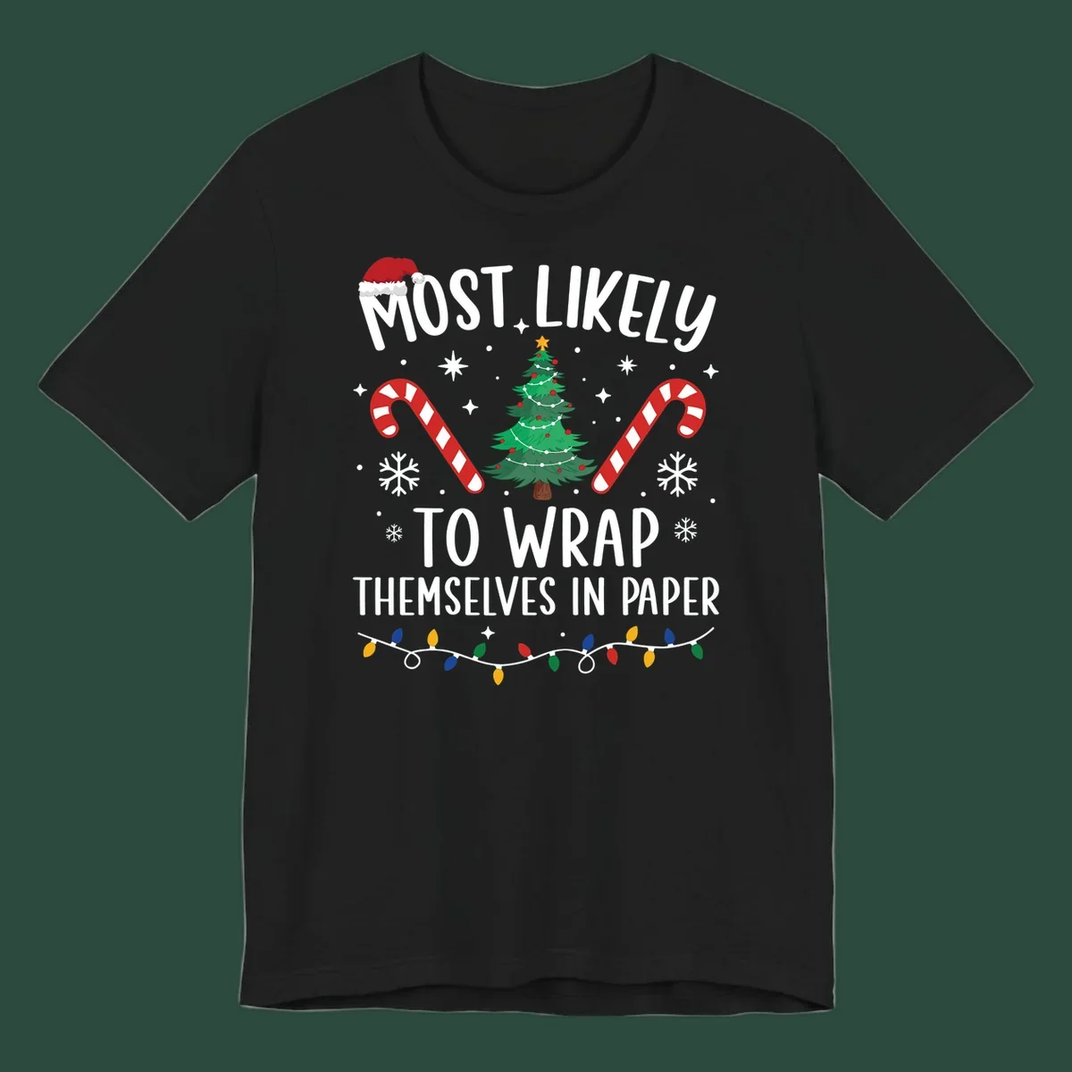 Most Likely To Wrap Themselves In Paper Christmas design with Santa hat, tree, candy canes, and lights.