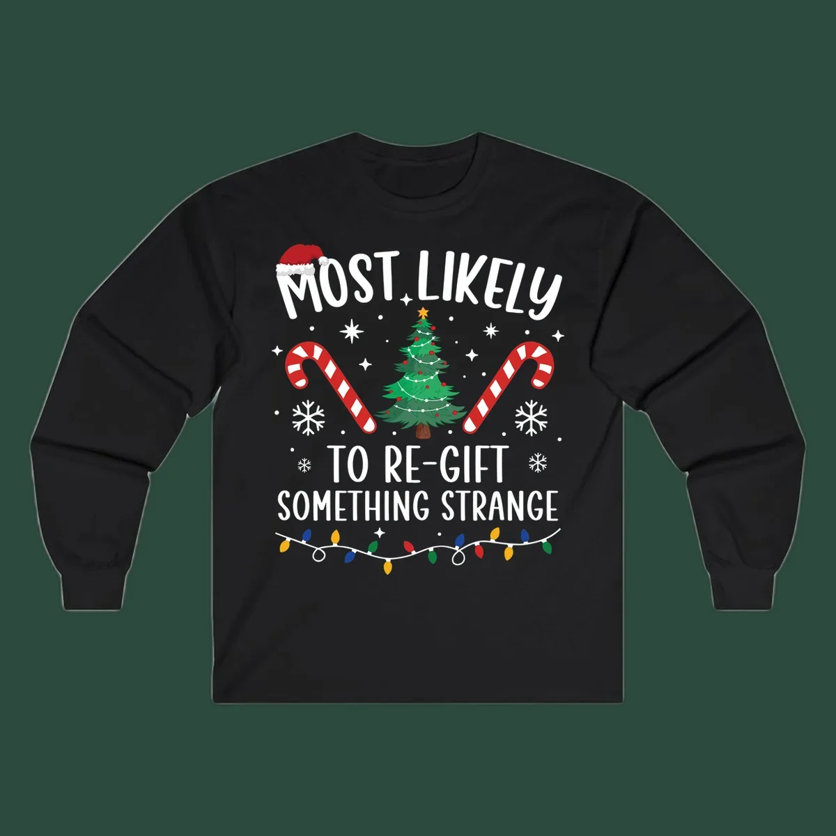 Most Likely To Re-Gift Something Strange holiday quote design with Christmas elements. 
