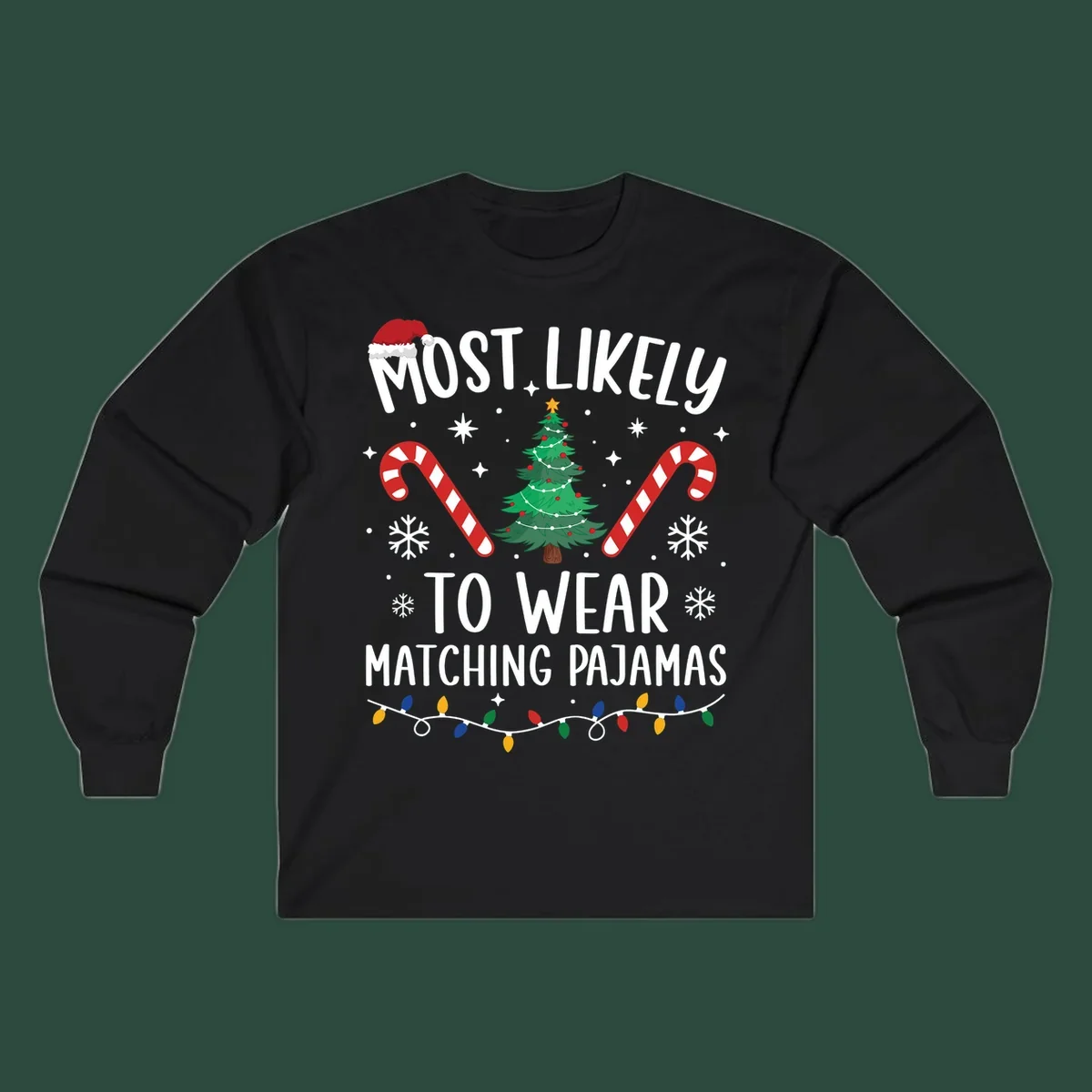 Most Likely To Wear Matching Pajamas Christmas design with Santa hat, tree, candy canes, and lights.
