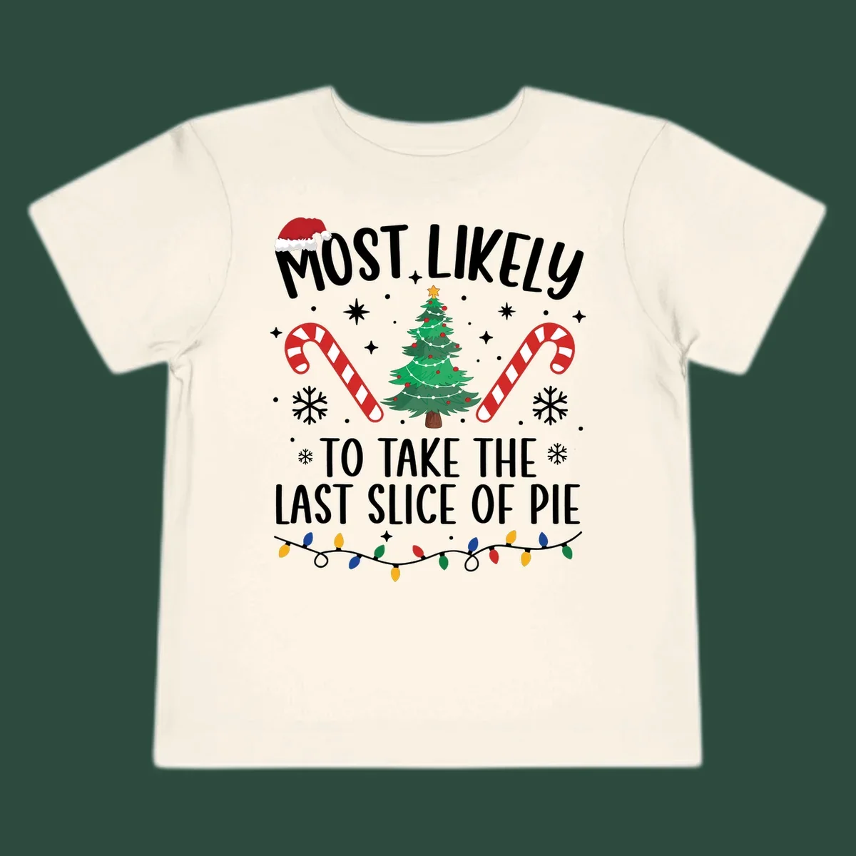 Most Likely To Take The Last Slice of Pie Christmas design with festive elements.