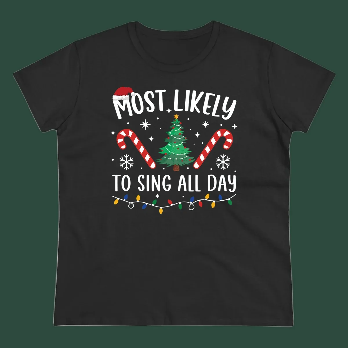 Most Likely To Sing All Day Christmas text with festive holiday graphics like a tree, candy canes, and lights.