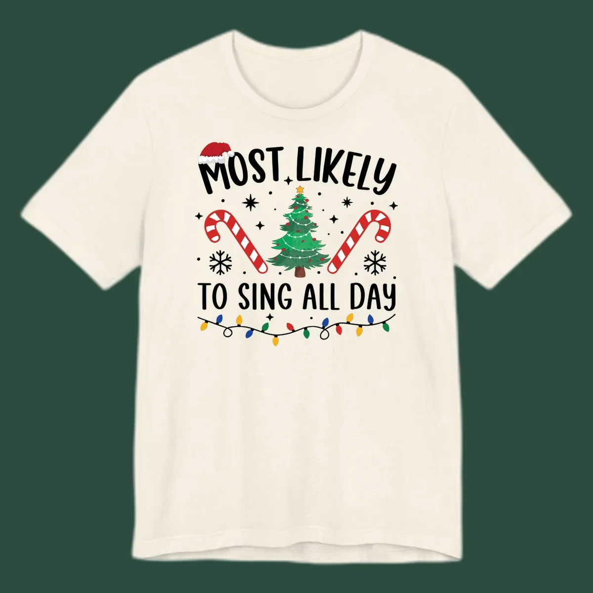 Most Likely To Sing All Day Christmas text with festive holiday graphics like a tree, candy canes, and lights.