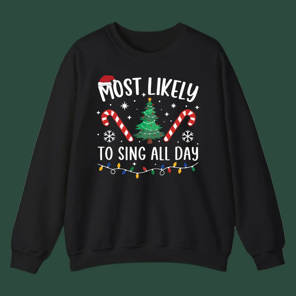 Most Likely To Sing All Day Christmas text with festive holiday graphics like a tree, candy canes, and lights.