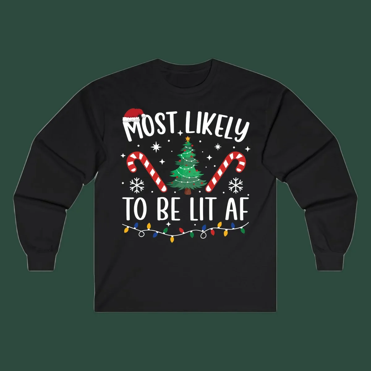 Most Likely To Be Lit AF Christmas Crew graphic with text, tree, candy canes, and lights.