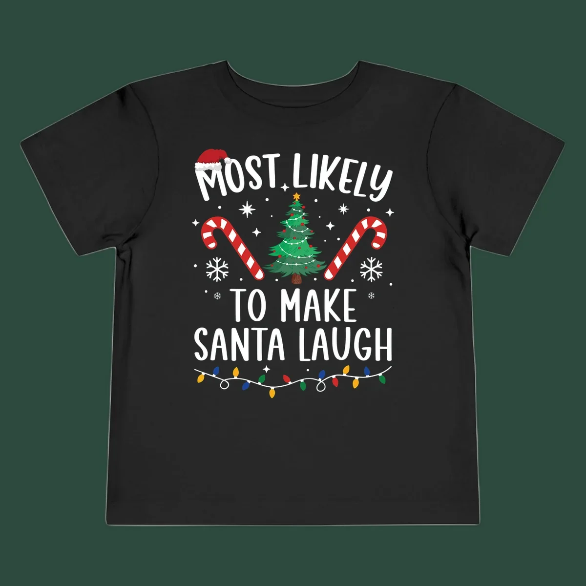 Most likely to make Santa laugh Christmas design with text, tree, candy canes, and lights.
