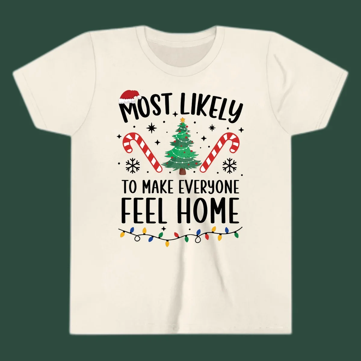 Most Likely To Make Everyone Feel Home Christmas design with Santa hat, tree, candy canes, and lights.