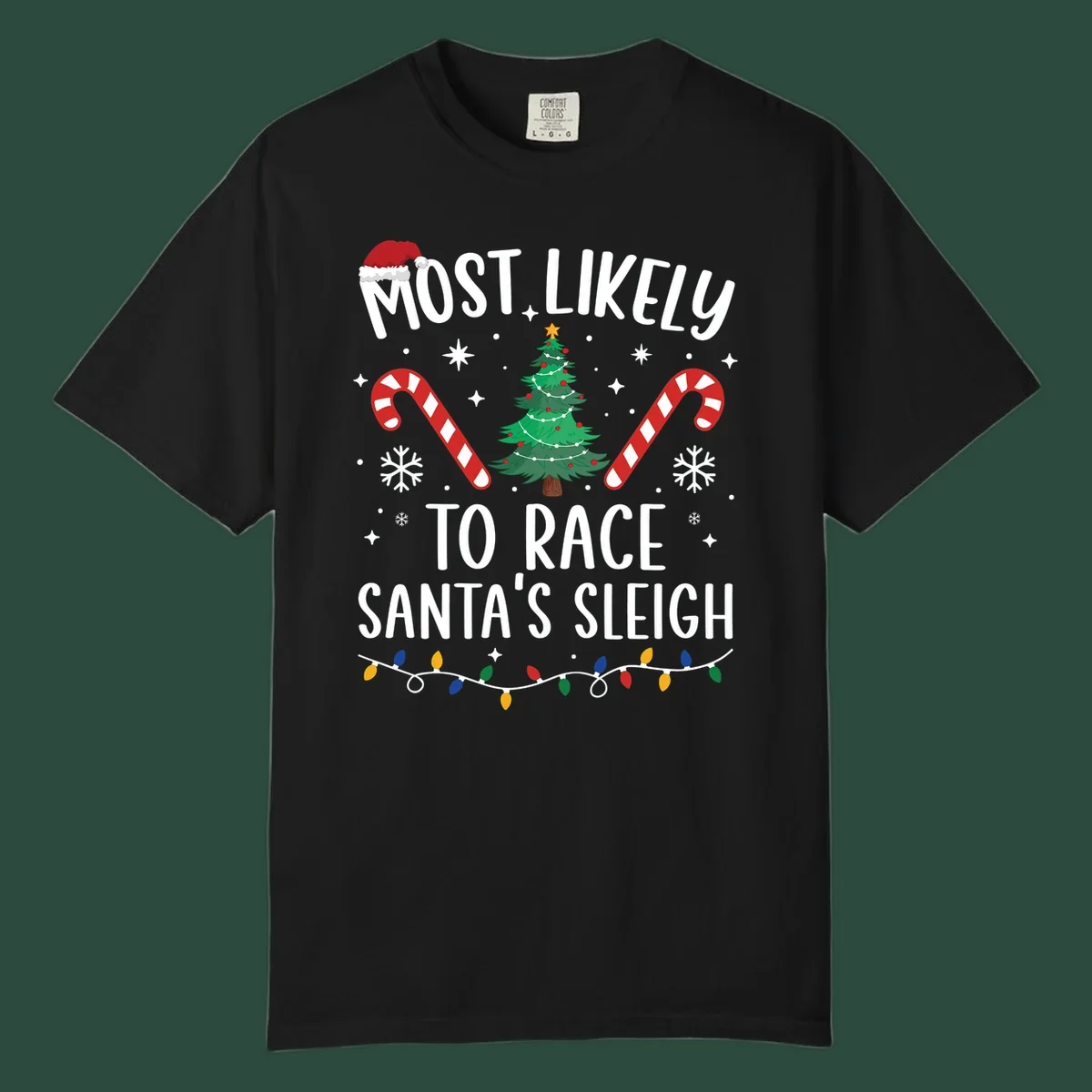 Most Likely To Race Santa's Sleigh text with Christmas graphics. Christmas hat, tree, candy canes, lights.
