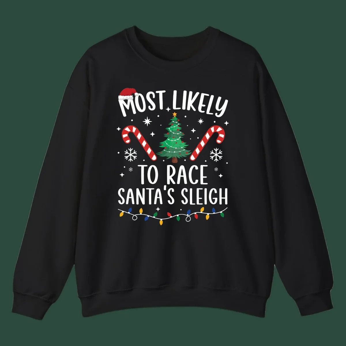 Most Likely To Race Santa's Sleigh text with Christmas graphics. Christmas hat, tree, candy canes, lights.