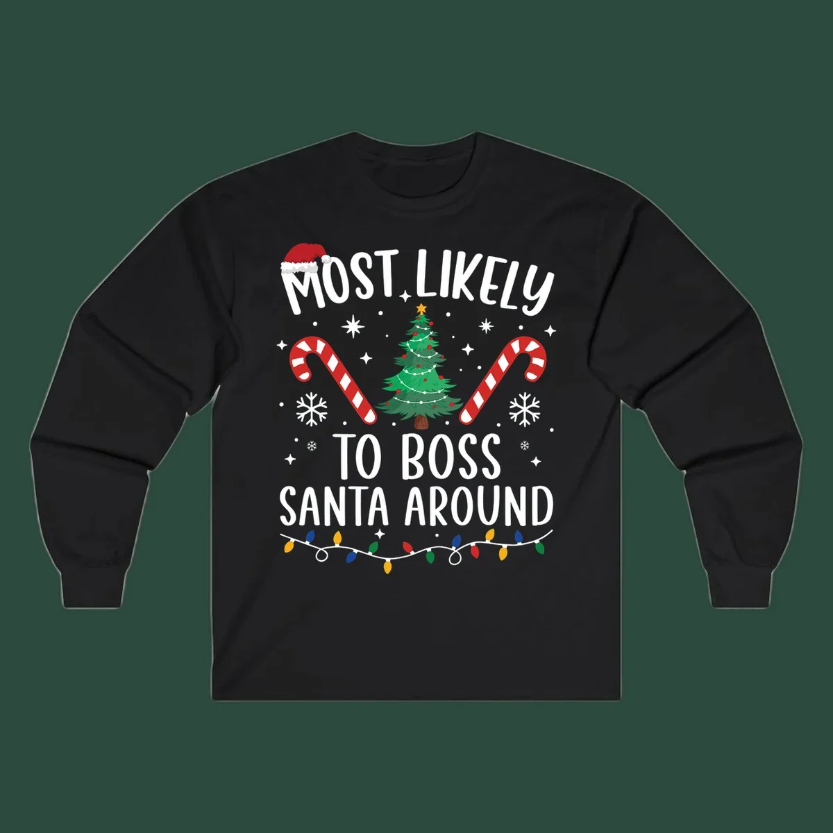 Most Likely To Boss Santa Around Christmas design with text, Santa hat, tree, candy canes, and lights.