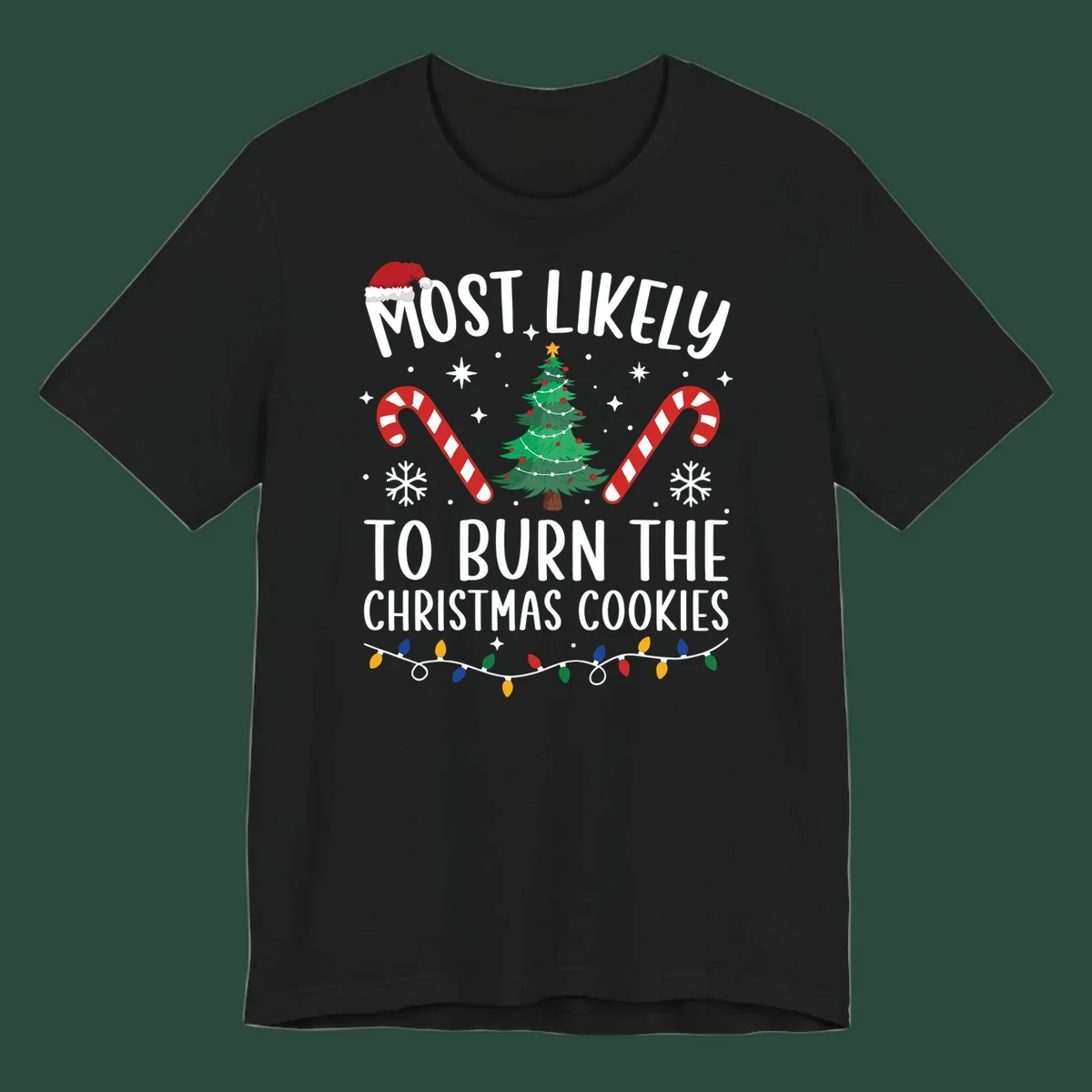 Most likely to burn Christmas Cookies text with Santa hat, Christmas tree, candy canes, snowflakes, stars, and lights. Christmas baking humor.
