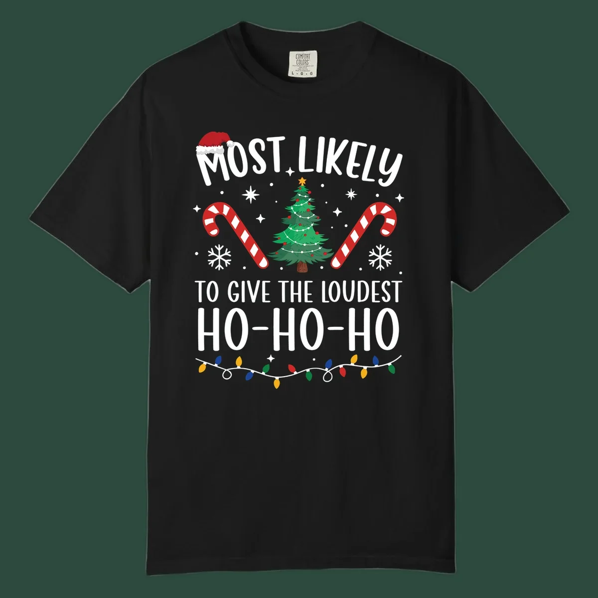 Most Likely To Give Loudest Ho-Ho-Ho Christmas design with tree, candy canes, and Santa hat.