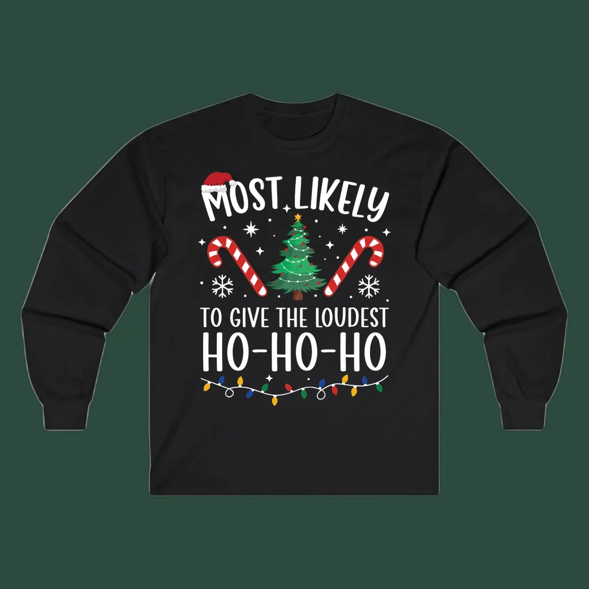 Most Likely To Give Loudest Ho-Ho-Ho Christmas design with tree, candy canes, and Santa hat.