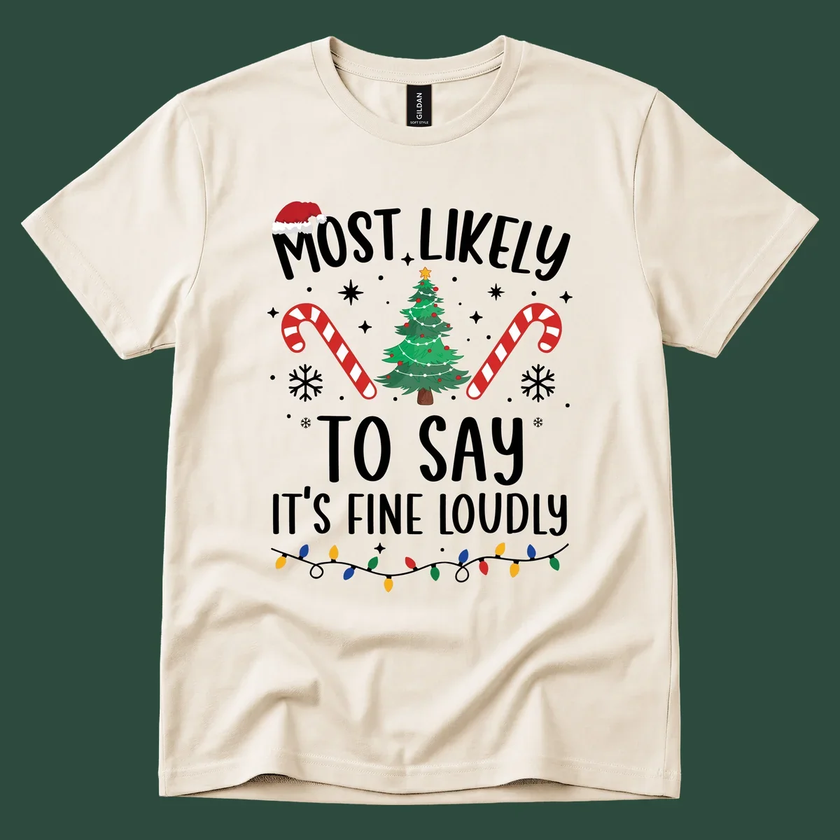 Most likely to say it's fine loudly Christmas design with tree, candy canes, and Santa hat.