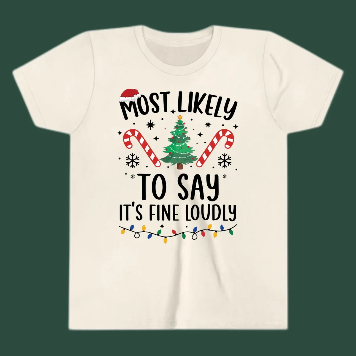 Most likely to say it's fine loudly Christmas design with tree, candy canes, and Santa hat.