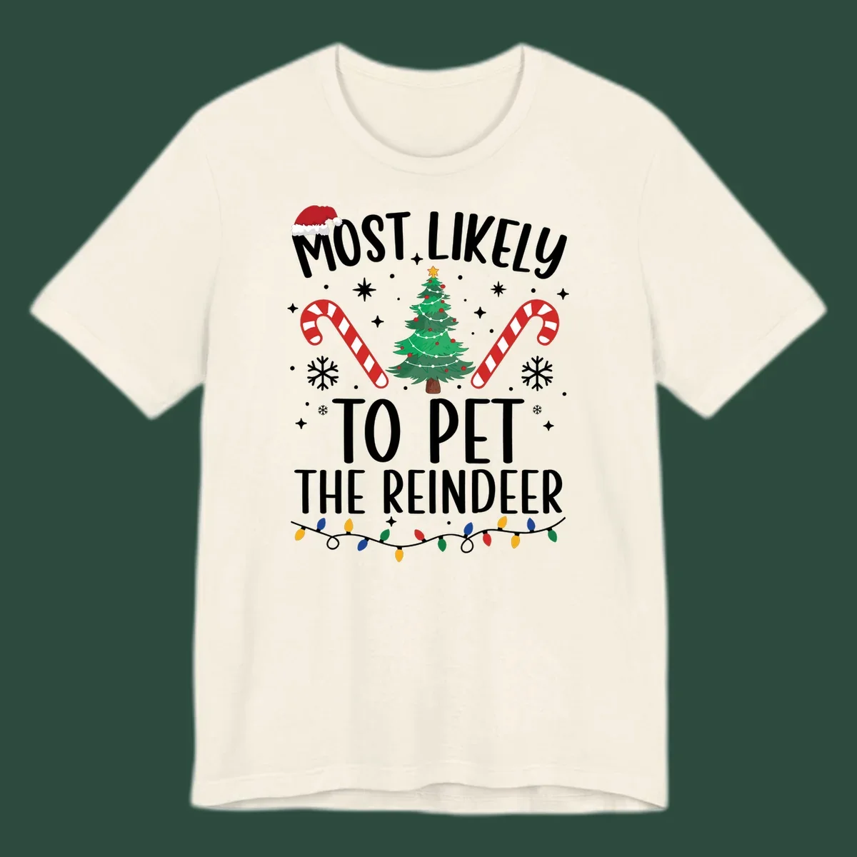 Most Likely To Pet The Reindeer Christmas design with text, Santa hat, tree, candy canes, and lights.