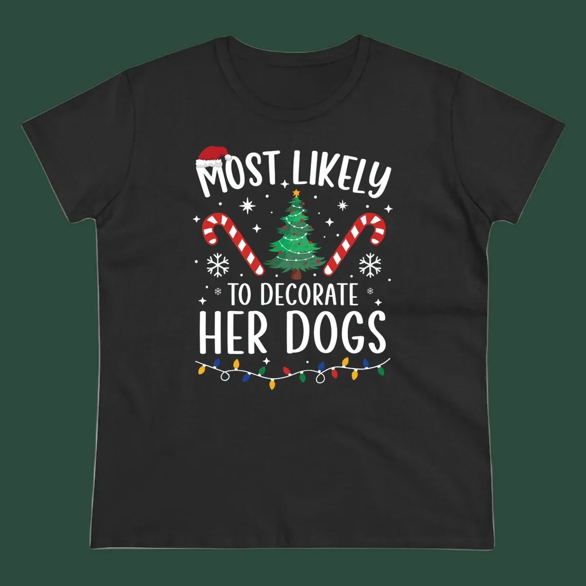 Most Likely To Decorate Her Dogs Christmas design with Santa hat, tree, candy canes, and lights.