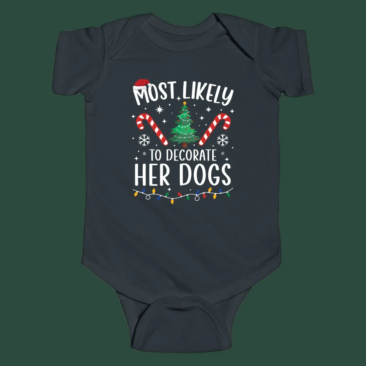 Most Likely To Decorate Her Dogs Christmas design with Santa hat, tree, candy canes, and lights.