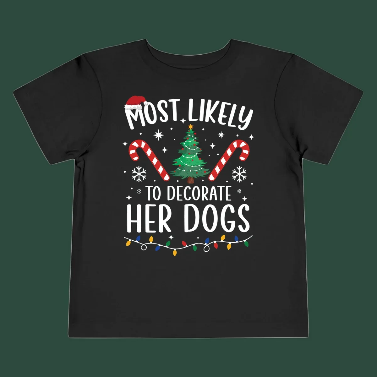Most Likely To Decorate Her Dogs Christmas design with Santa hat, tree, candy canes, and lights.